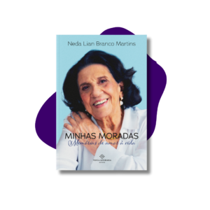 Minhas Moradas - Memórias de Amor à Vida